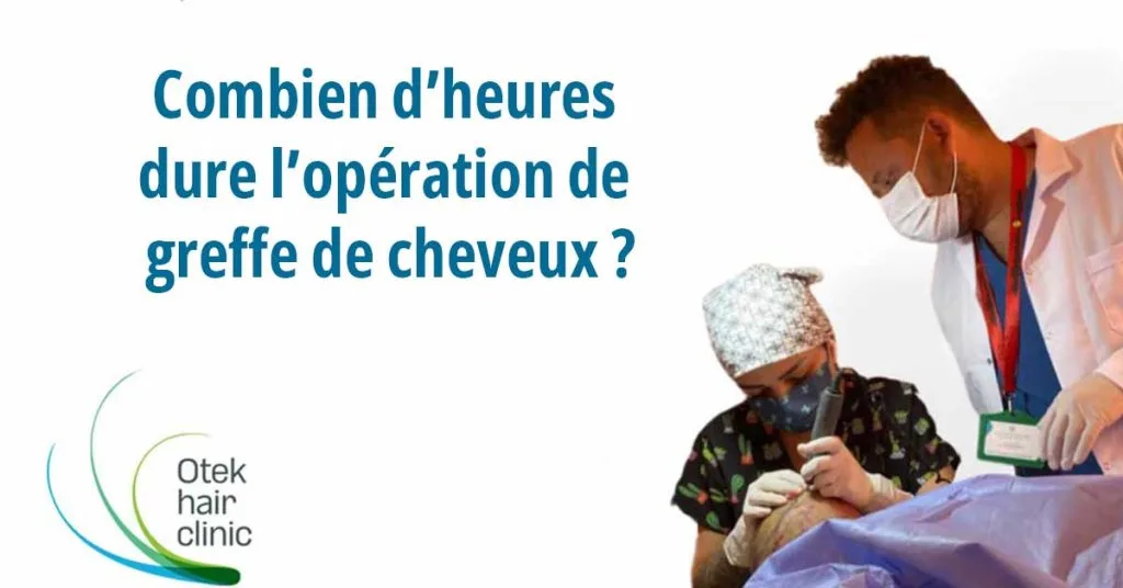 Combien dheures dure loperation de greffe de cheveux