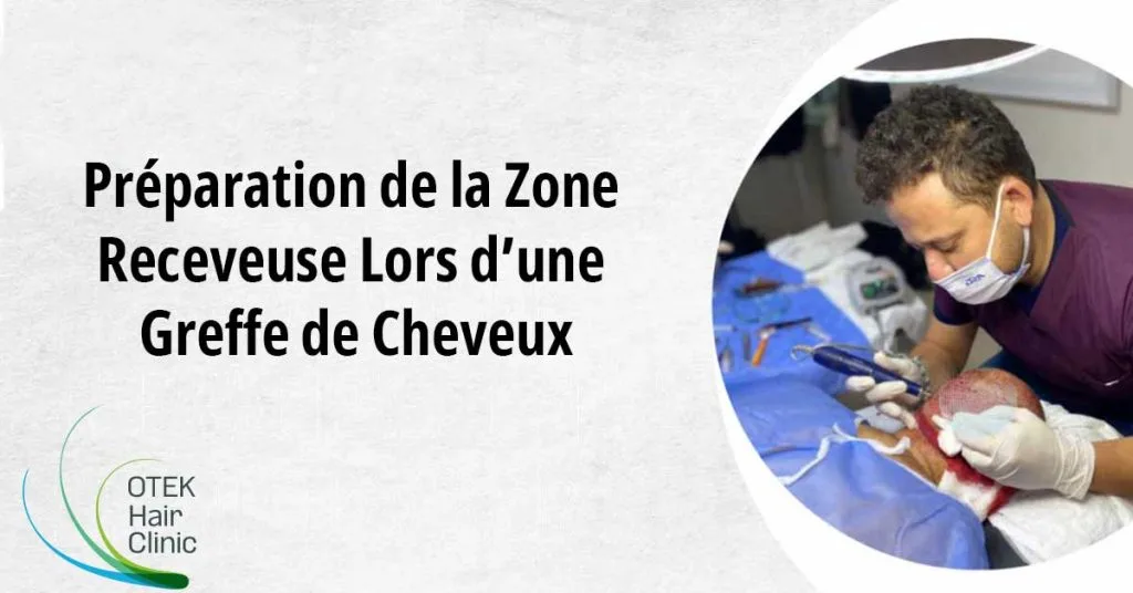 Preparation de la Zone Receveuse Lors dune Greffe de Cheveux
