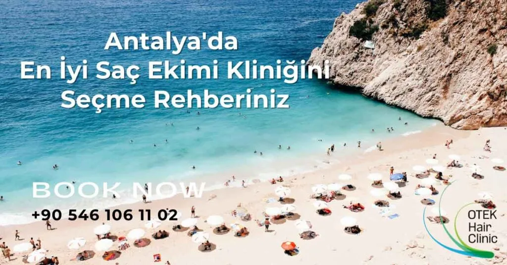 Antalya'da En İyi Saç Ekimi Kliniğini Seçme Rehberiniz