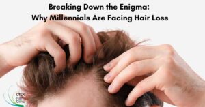 Breaking Down the Enigma Why Millennials Are Facing Hair Loss