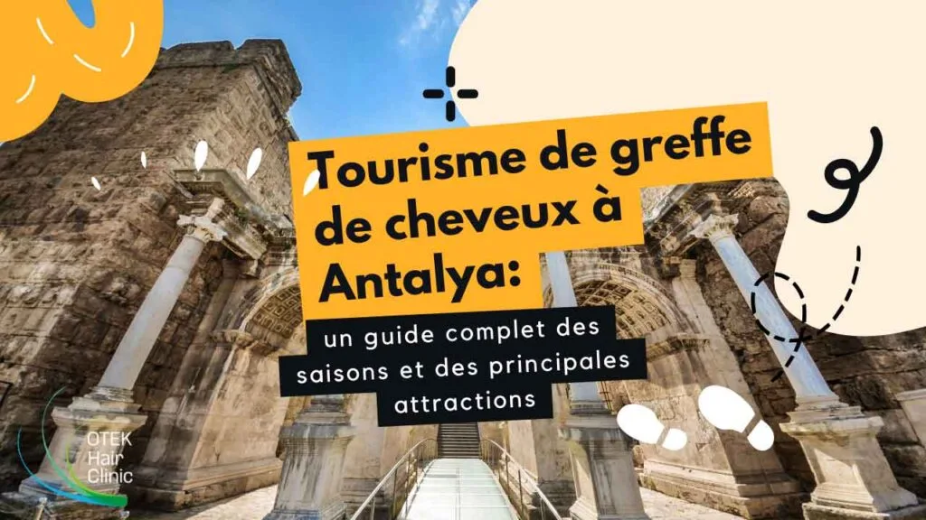 Tourisme de greffe de cheveux a Antalya