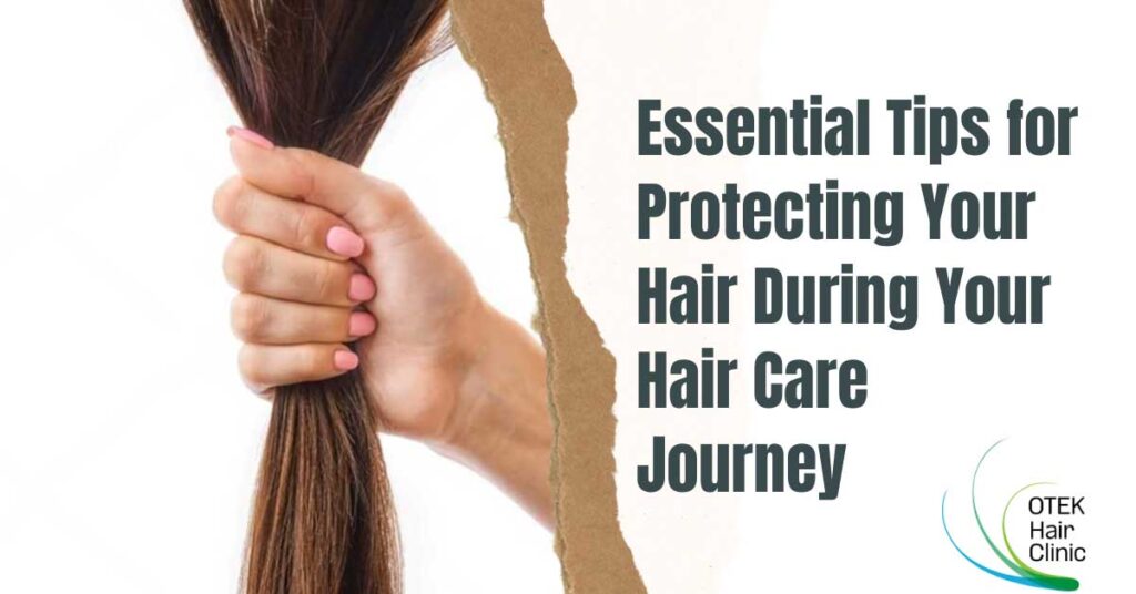 Essential Tips for Protecting Your Hair During Your Hair Care Journey