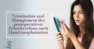 Verstandnis und Management des postoperativen Schockverlusts nach Haartransplantation